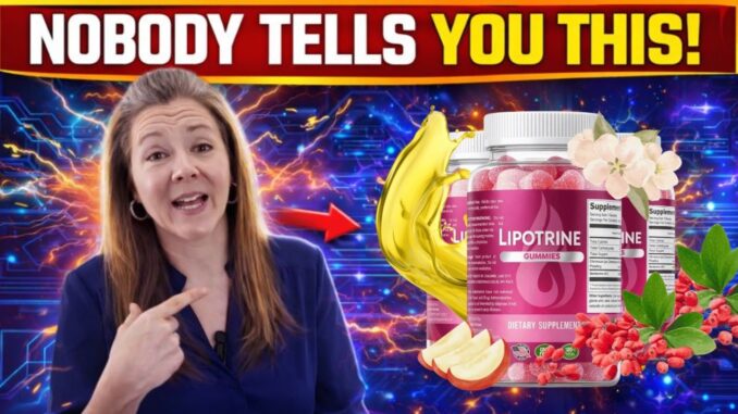Lipotrine Review Really Works? – Lipotrine Gummies Real Review