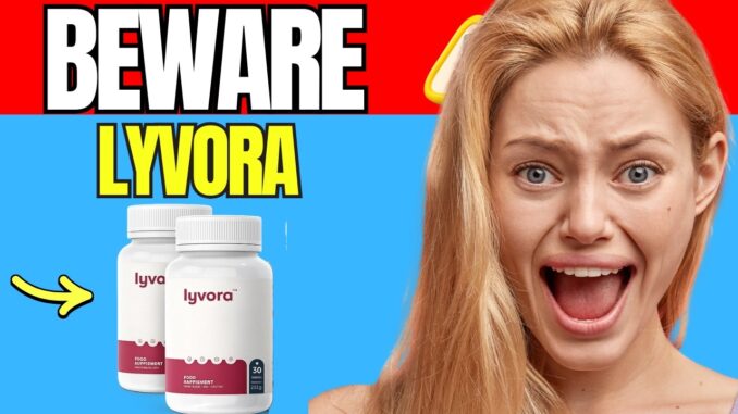 Lyvora Weight Loss Tablets Full Review Uk – Does It Really Work Or Fake?