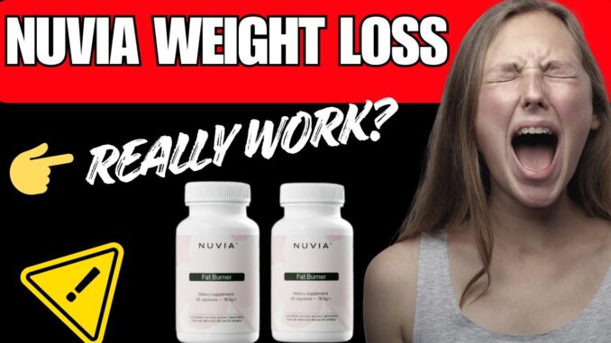 Nuvia Weight Loss Supplement Nuvia Uk Review – Real Benefits Or Just Hype?